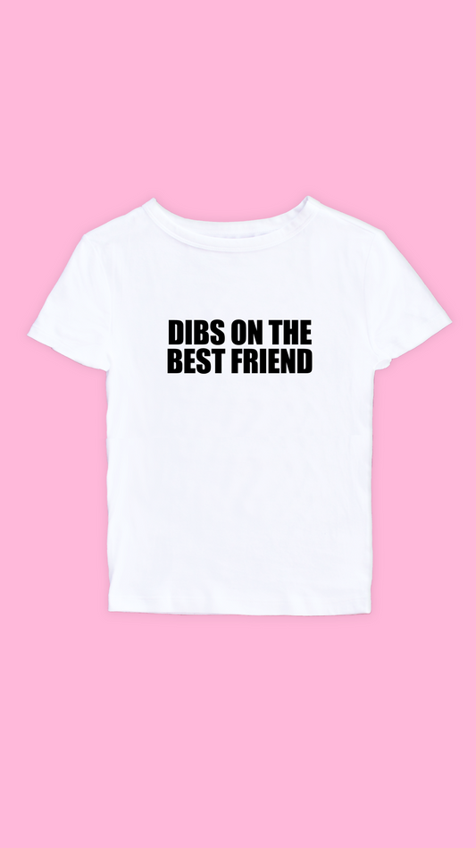 DIBS ON THE BEST FRIEND