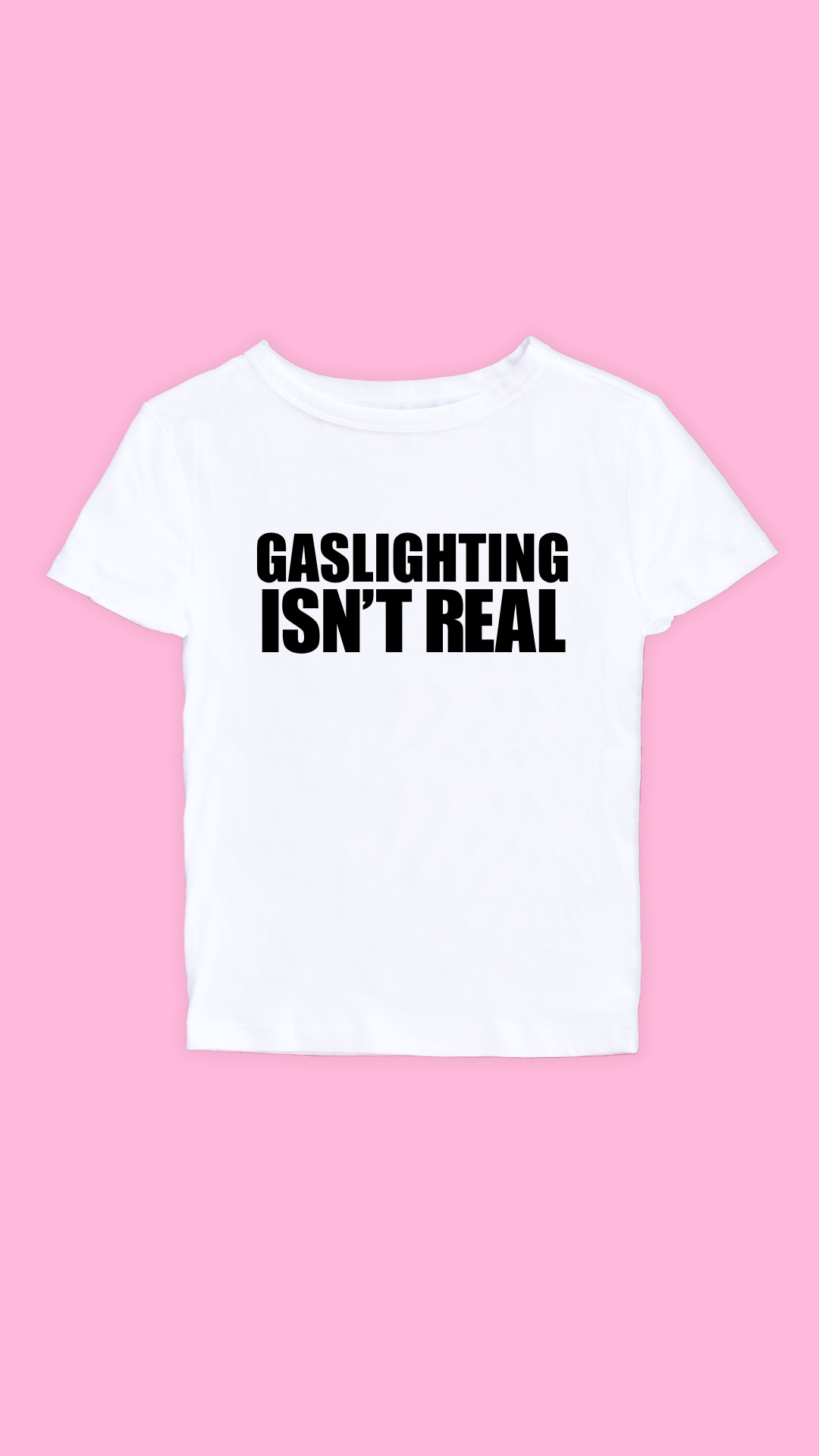 GASLIGHTING ISN'T REAL